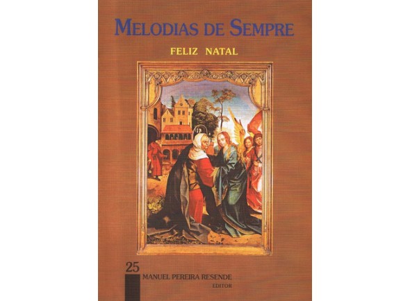 Manuel Pereira Resende Melodias de Sempre - Feliz Natal Manuel Pereira Resende Melodias de Sempre - Feliz Natal